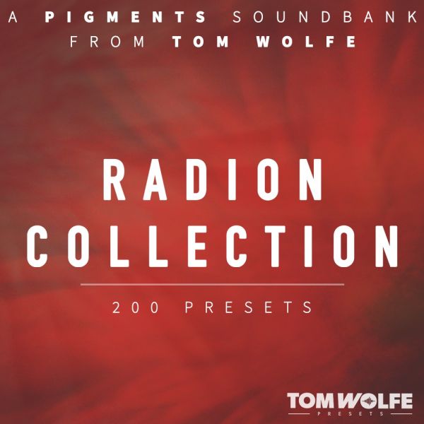 Tom Wolfe Radion Collection for Pigments - cineastische Synth-Presets für Arturia Pigments - Download